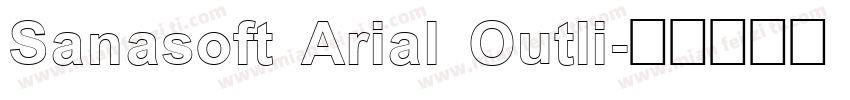 Sanasoft Arial Outli字体转换